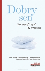 „Dobry sen: jak zasnąć i spać, by wypocząć”