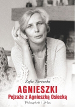 Agnieszki: pejzaże z Agnieszką Osiecką