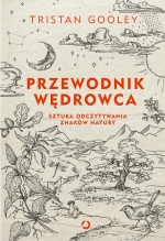„Przewodnik wędrowca: sztuka odczytywania znaków natury”
