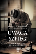 "Uwaga, szpieg! Dzieje wywiadu od Noego do Bonda"