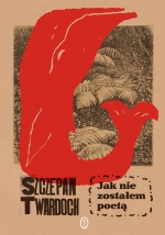 "Jak nie zostałem poetą"