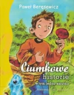 „Ciumkowe Historie (w tym jedna smutna)”