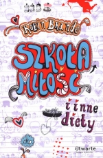"Szkoła, miłość i inne diety"