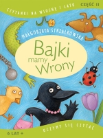 „Bajki mamy wrony” z serii „Czytanki na wiosnę i lato” cz. II