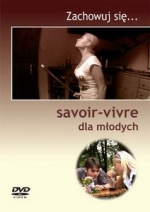 Zachowuj się ⌠Savoir – Vivre dla młodych