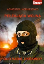 „Pełzająca wojna. Quo Vadis, Ukraino?”