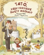„Tato, kiedy przyjdzie święty Mikołaj”