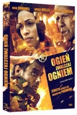„Ogień zwalczaj ogniem”