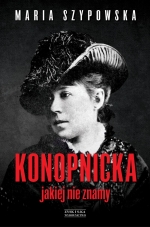 „Konopnicka, jakiej nie znamy”