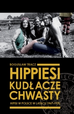 „Hippiesi, kudłacze, chwasty. Hipisi w Polsce w latach 1967-1975”