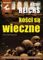 „Kości są wieczne”