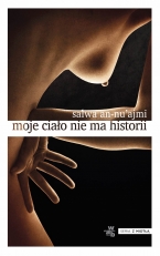 „Moje ciało nie ma historii”