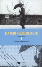 „B. Opowieści z planety prowincja”