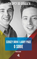 „Chłopcy od Google’a: Larry Page i Sergey Brin o sobie”