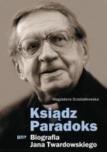 „Ksiądz Paradoks. Biografia Jana Twardowskiego”
