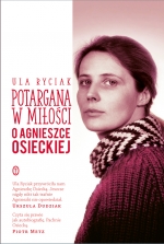 „Potargana w miłości: o Agnieszce Osieckiej”