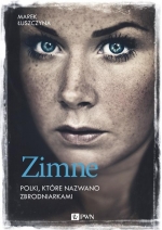 „Zimne: Polki, które nazwano zbrodniarkami”