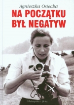 „Na początku był negatyw”