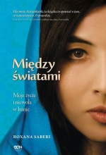 „Między światami: moje życie i niewola w Iranie”